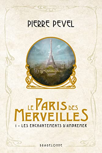 Le Paris des merveilles, T1 : Les Enchantements d'Ambremer: Suivi de Magicis in mobile von BRAGELONNE