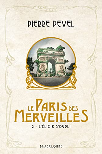 Le Paris des merveilles, T2 : L'Élixir d'oubli von BRAGELONNE