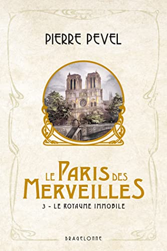 Le Paris des merveilles, T3 : Le Royaume Immobile von BRAGELONNE