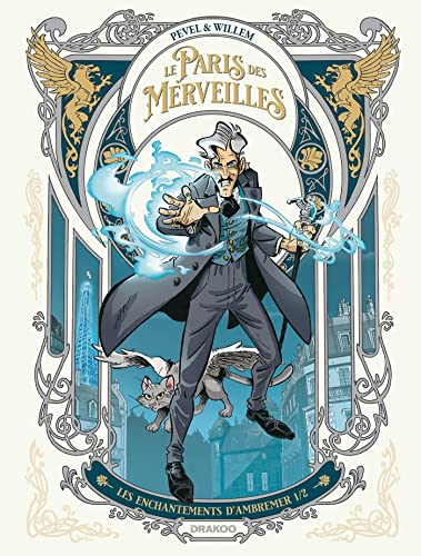 Le Paris des Merveilles - vol. 01: Les enchantements d'Ambremer 1/2