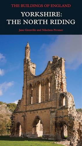 Yorkshire: The North Riding (Pevsner Architectural Guides: The Buildings of England)