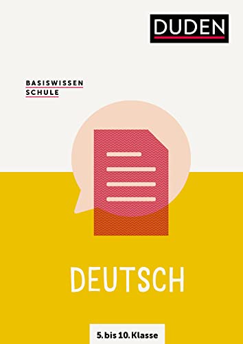 Basiswissen Schule – Deutsch 5. bis 10. Klasse: Das Standardwerk für Schüler von Duden