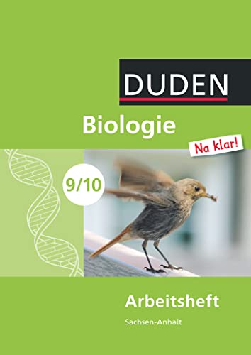 Biologie Na klar! - Sekundarschule Sachsen-Anhalt - 9./10. Schuljahr: Arbeitsheft Biologie Na klar! - Sekundarschule Sachsen-Anhalt - 9./10. Schuljahr: Arbeitsheft