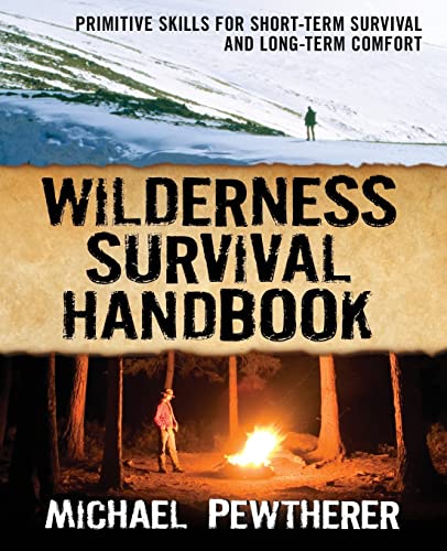 Wilderness Survival Handbook: Primitive Skills for Short-Term Survival and Long-Term Comfort von International Marine Publishing