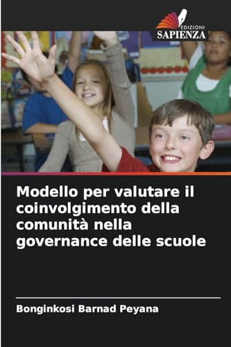 Modello per valutare il coinvolgimento della comunità nella governance delle scuole von Edizioni Sapienza