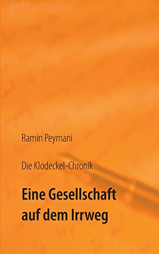 Die Klodeckel-Chronik: Eine Gesellschaft auf dem Irrweg