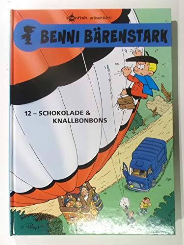 Benni Bärenstark. Band 12: Schokolade und Knallbonbons Benni Bärenstark. Band 12: Schokolade und Knallbonbons