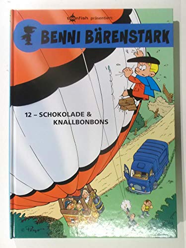 Benni Bärenstark. Band 12: Schokolade und Knallbonbons