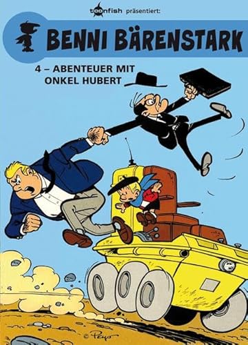 Benni Bärenstark. Band 4: Abenteuer mit Onkel Hubert