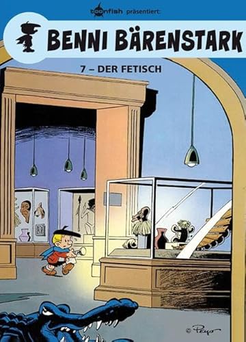 Benni Bärenstark. Band 7: Der Fetisch von Splitter Verlag