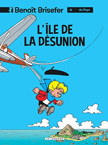 Benoît Brisefer (Lombard) - Tome 9 - L'Ile de la désunion von Le Lombard