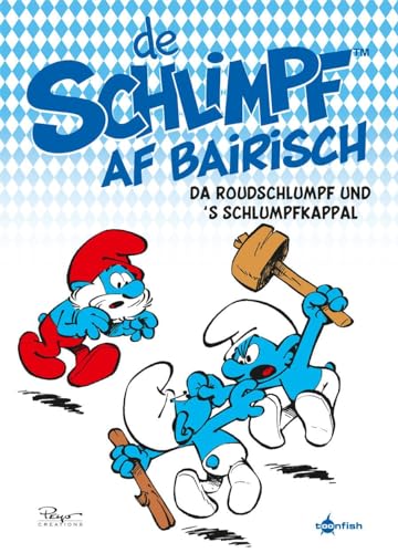 De Schlimpf af Bairisch: Da Roudschlumpf und s'Schlumpfkappal: Die Schlümpfe Mundart 3