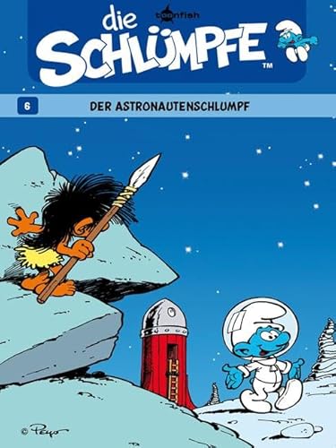 Die Schlümpfe. Band 6: Der Astronautenschlumpf