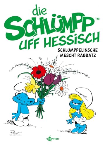 Die Schlümpp uff Hessisch: Schlumppelinsche mescht Rabbatz: Die Schlümpfe Mundart 4 von Splitter Verlag