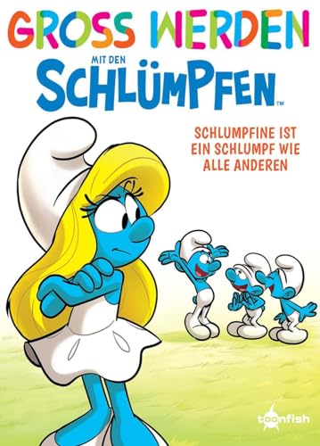 Groß werden mit den Schlümpfen: Schlumpfine ist ein Schlumpf wie alle anderen von Splitter Verlag