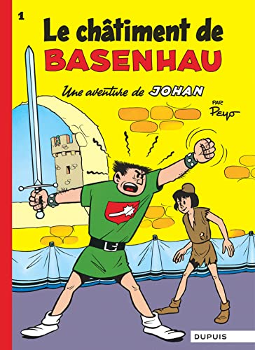 Johan et Pirlouit - Tome 1 - Le Châtiment de Basenhau: Une aventure de Johan