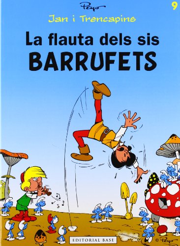 La flauta dels sis barrufets (Jan i Trencapins, Band 9) von EDITORIAL BASE (CAT)