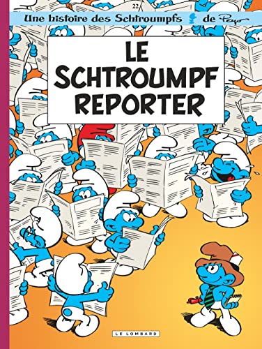 Les Schtroumpfs, tome 22 : Le Schtroumpf reporter: Les Schtroumpfs 22/Le Schtroumpf reporter