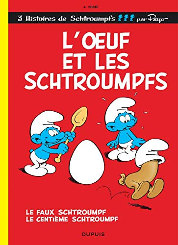 Les Schtroumpfs: Les Schtroumpfs 4/L'oeuf et les Schtroumpfs
