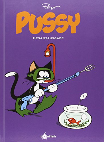 Pussy: Pussy Gesamtausgabe Pussy: Pussy Gesamtausgabe