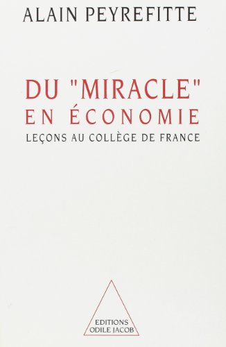 Economic "Miracle" / Du miracle" en économie": Leçons au Collège de France von Odile Jacob
