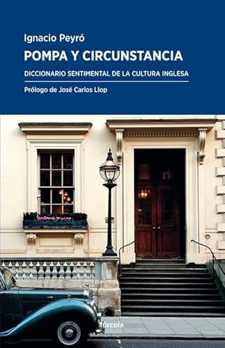 Pompa y circunstancia (Nueva edición): Diccionario sentimental de la cultura inglesa (Periplos, Band 14)
