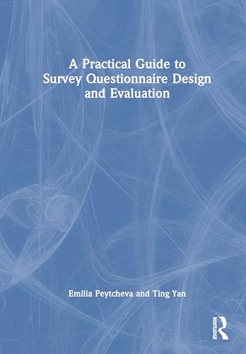 A Practical Guide to Survey Questionnaire Design and Evaluation von Routledge
