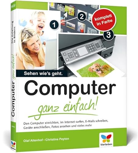 Computer – ganz einfach!: Die Anleitung in Bildern