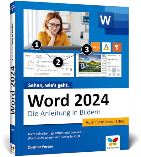 Word 2024: Die Anleitung in Bildern. Komplett in Farbe. Auch für Microsoft Word 365 geeignet. Ideal für alle Einsteiger, auch Senioren von Vierfarben