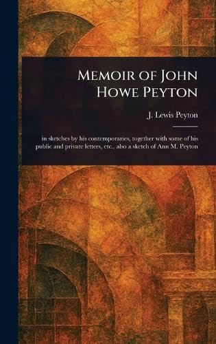 Memoir of John Howe Peyton von Anson Street Press
