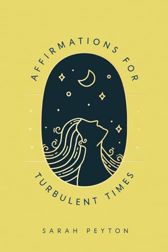 Affirmations for Turbulent Times: Resonant Words to Soothe Body and Mind von W. W. Norton & Company