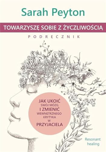 Towarzyszę sobie z życzliwością Podręcznik Towarzyszę sobie z życzliwością Podręcznik
