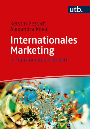Internationales Marketing: in Transformationsländern von UTB GmbH