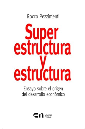 Superestructura y estructura (Enfoques) von EDITORIAL CIUDAD NUEVA