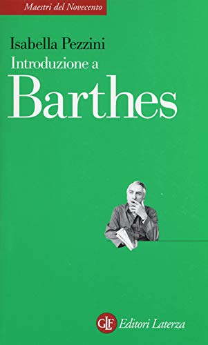 Introduzione a Barthes (Maestri del Novecento Laterza) von Laterza