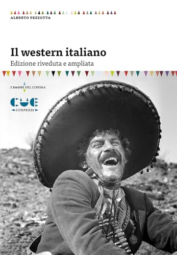 Il western italiano (I saggi del cinema) von Cue Press