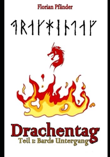 Drachentag: Bards Untergang von Independently published