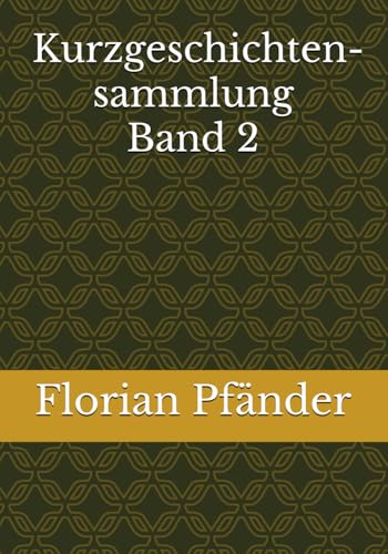 Kurzgeschichtensammlung Band 2 von Independently published