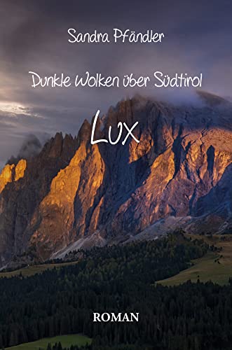 Dunkle Wolken über Südtirol - Lux von Herzsprung-Verlag