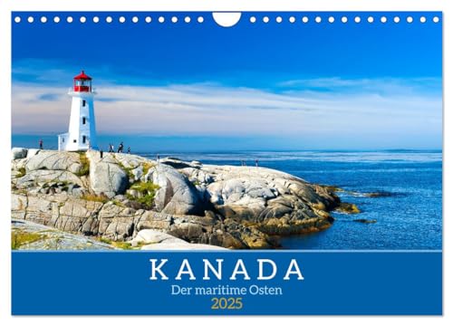 KANADA - Der maritime Osten (Wandkalender 2025 DIN A4 quer), CALVENDO Monatskalender: Der atlantische Landesteil von Kanada von Calvendo