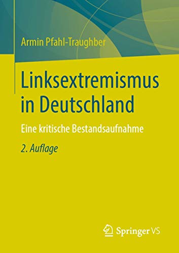 Linksextremismus in Deutschland: Eine kritische Bestandsaufnahme