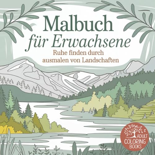 Malbuch für Erwachsene – 50 Landschaften zum Ausmalen und Entspannen von Independently published