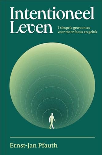 Intentioneel leven: 7 simpele gewoontes voor meer focus en geluk von Maven Publishing