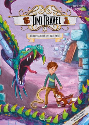 Timi Travel und die Schuppe des Basilisken von Fairyland Verlag e.U.