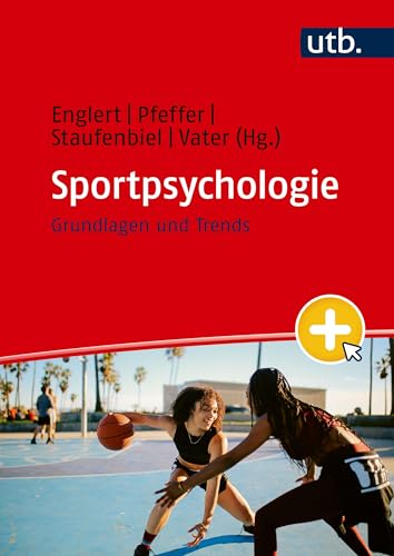 Sportpsychologie: Grundlagen und Trends von UTB GmbH