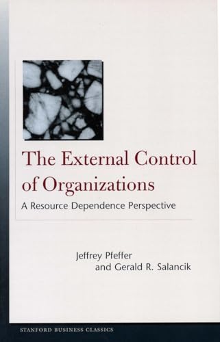 The External Control of Organizations: A Resource Dependence Perspective (Stanford Business Books)