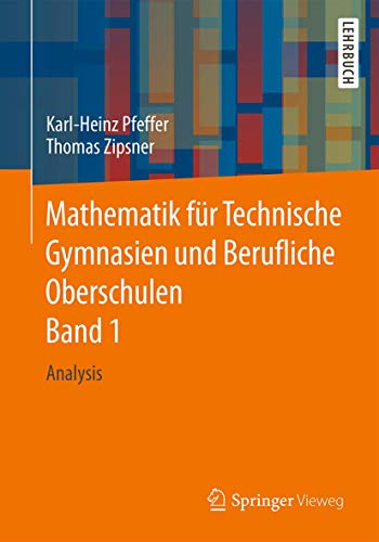 Mathematik für Technische Gymnasien und Berufliche Oberschulen Band 1: Analysis