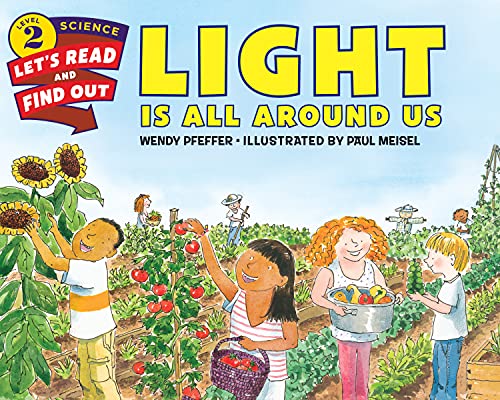 Light Is All Around Us (Let's-Read-and-Find-Out Science 2)