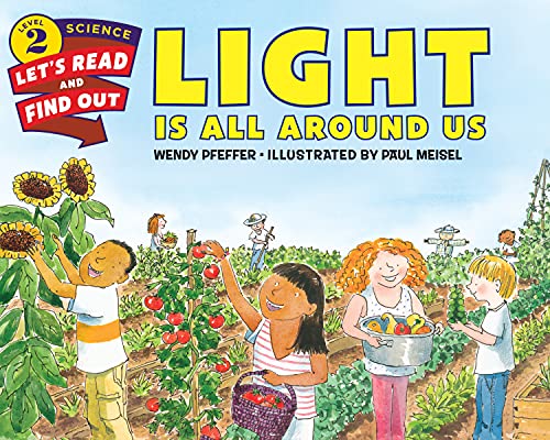 Light Is All Around Us (Let's-Read-and-Find-Out Science 2)