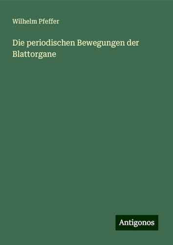 Die periodischen Bewegungen der Blattorgane